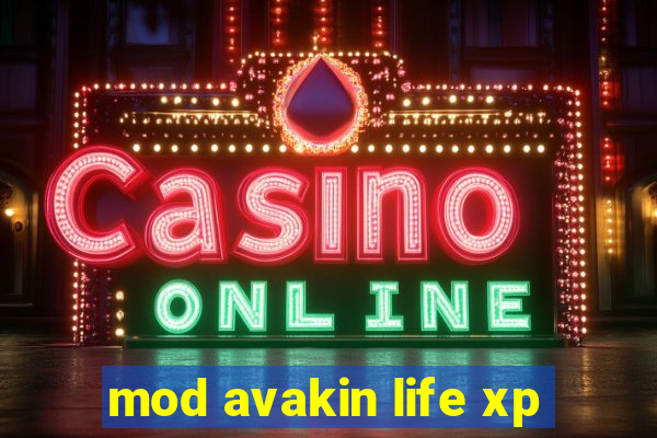mod avakin life xp